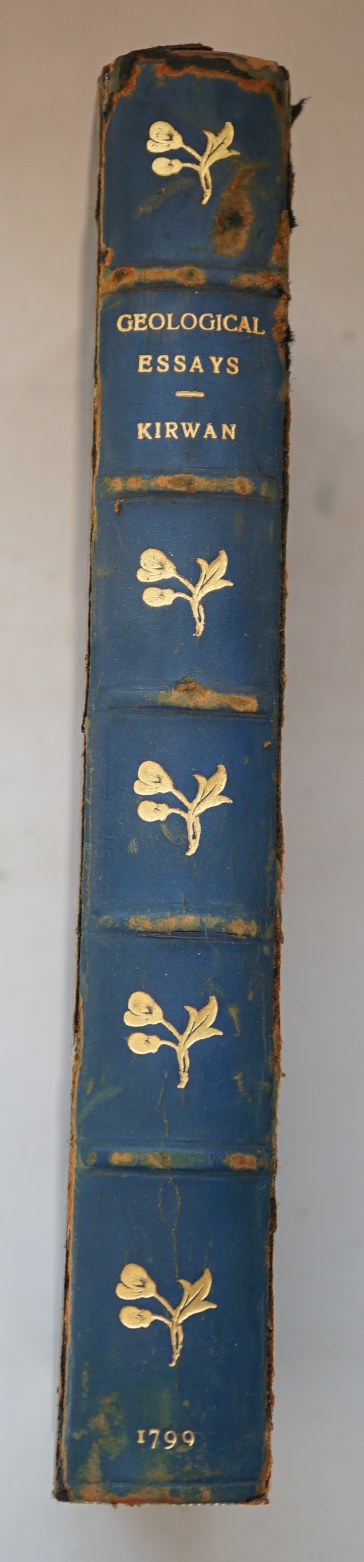 Kirwan, Richard - Geological Essays, 1st edition, 8vo, 502pp. publishers list at end, rebound half blue morocco, spine with raised bands, with gilt lettering and leaf motifs, D. Bremner, London, 1799